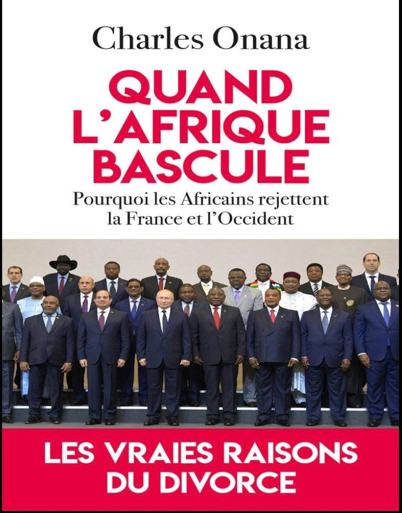« Quand l’Afrique bascule » : Charles Onana décrypte le rejet croissant de la France et de l’Occident