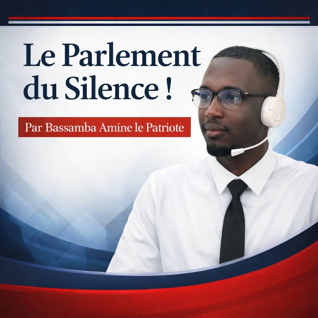 Le Parlement du Silence ! (Par Bassamba Amine)